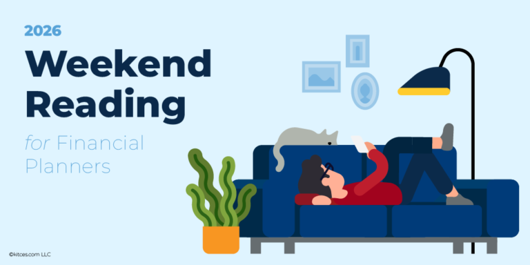 Weekend Reading For Financial Planners (July 4–5)