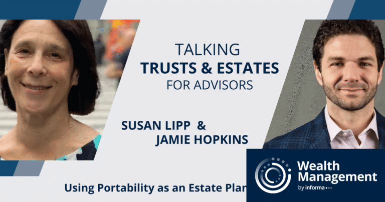 T&E for Advisors: Portability as an Estate Planning Strategy