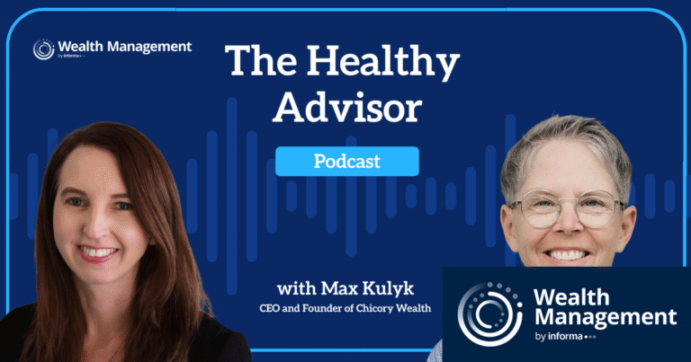 The Healthy Advisor: Max Kulyk on Leading With Authenticity